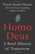 Homo Deus: A History of Tomorrow