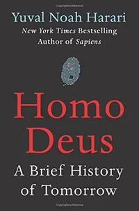 Homo Deus: A History of Tomorrow