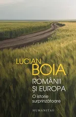 Românii și Europa: o istorie surprinzătoare